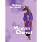 Maman Cheval