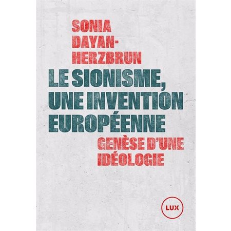 Le sionisme, une invention européenne