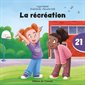 C'est parti, je lis ! #21 La récréation