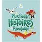 Les plus belles histoires d'aventures
