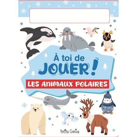 À toi de jouer ! Les animaux polaires