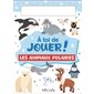À toi de jouer ! Les animaux polaires