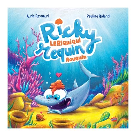 Ricky, le riquiqui requin rouquin