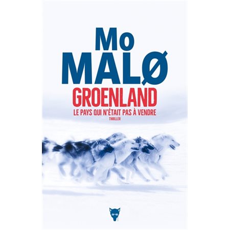 Groenland, le pays qui n'était pas à vendre