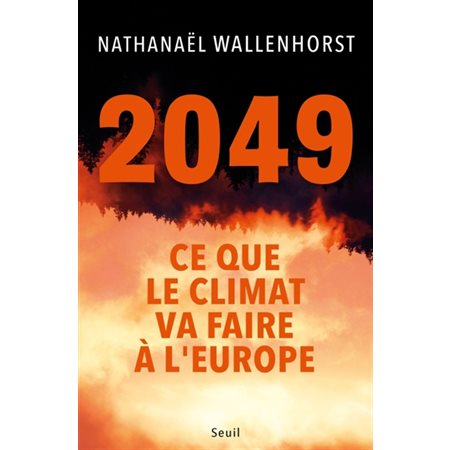 2049 : ce que le climat va faire à l'Europe