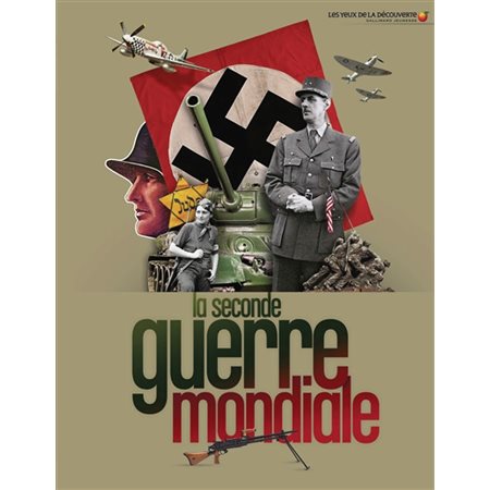 Les yeux de la découverte #4 La Seconde Guerre mondiale