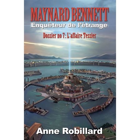 Maynard Bennett, enquêteur de l'étrange #7 L'affaire Tessier