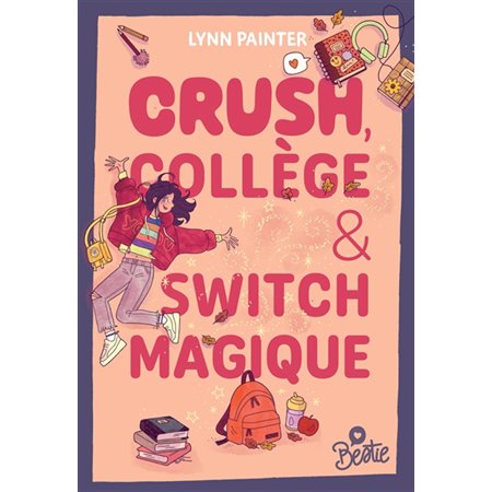 Crush, collège & switch magique