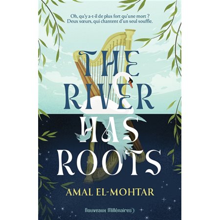 The river has roots