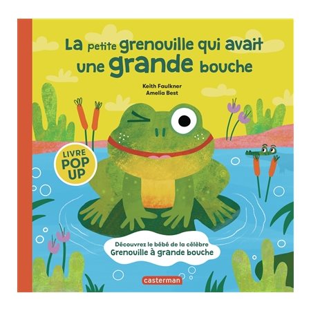 La petite grenouille qui avait une grande bouche