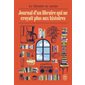 Journal d'un libraire qui ne croyait plus aux histoires