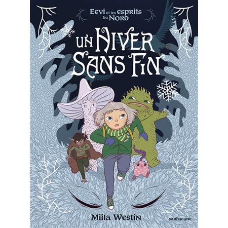 Un hiver sans fin, Eevi et les esprits du Nord #1