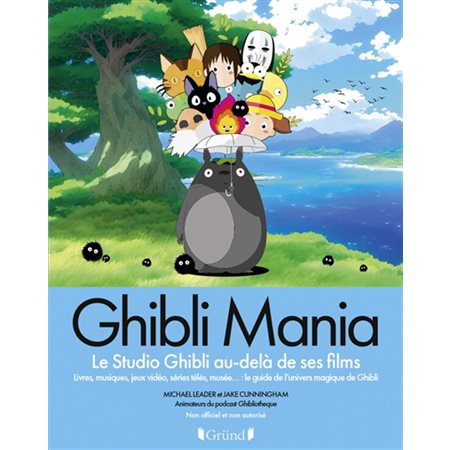 Ghibli mania : le studio Ghibli au-delà de ses films