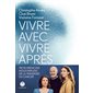 Vivre avec, vivre après