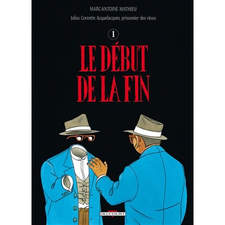 Le début de la fin, Julius Corentin Acquefacques, prisonnier des rêves, 4