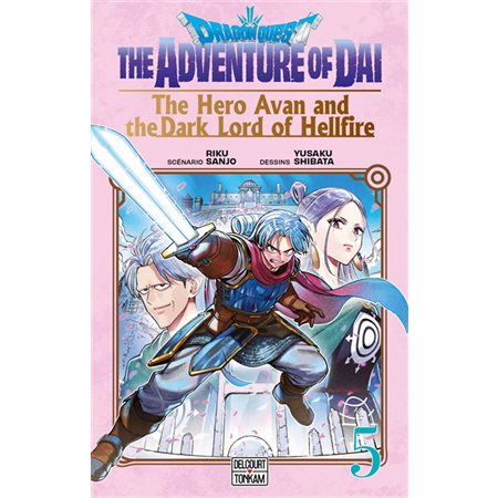 Dragon Quest : the adventure of Daï : the hero Avan and the dark lord of hellfire #5