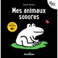 Mes animaux sonores : avec 10 sons
