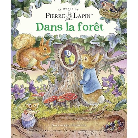 Le monde de Pierre Lapin : Dans la forêt