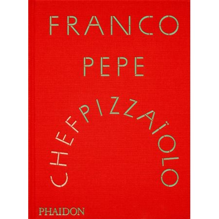Franco Pepe : chef pizzaïolo