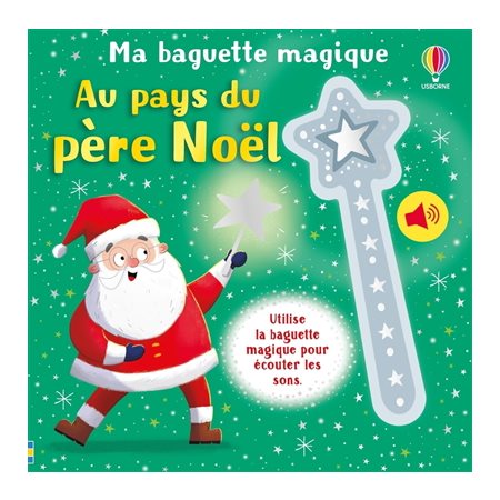 Ma baguette magique : Au pays du Père Noël