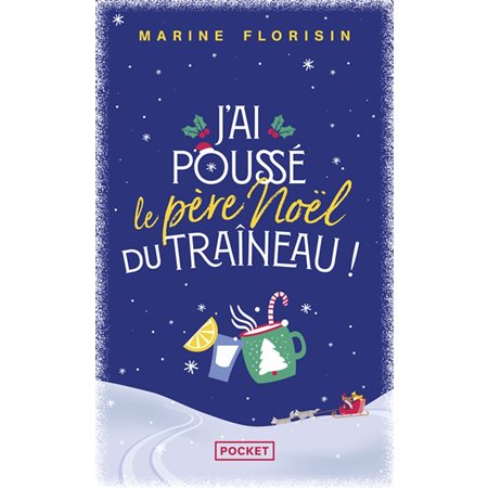 J'ai poussé le Père Noël du traîneau !