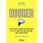 Hooked : comment créer un produit ou un service qui ancre des habitudes