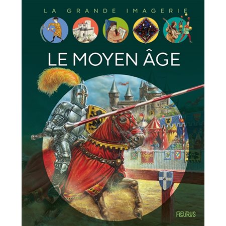 La grande imagerie : Le Moyen Âge