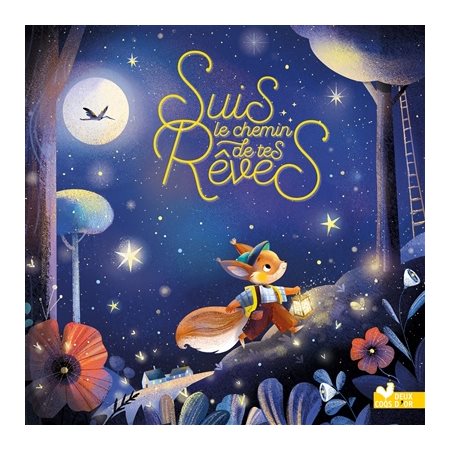 Suis le chemin de tes rêves