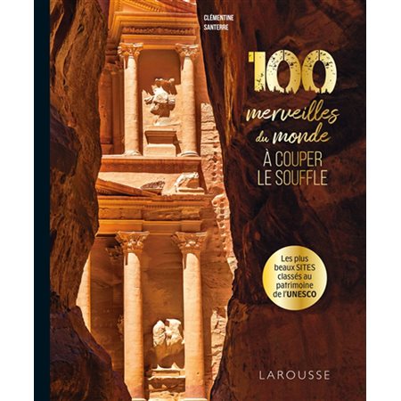 100 merveilles du monde à couper le souffle