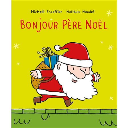 Bonjour Père Noël