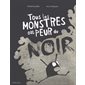Tous les monstres ont peur du noir