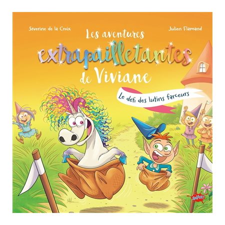 Les aventures extrapailletantes de Viviane : Le défi des lutins farceurs