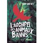 L'archipel des animaux bannis