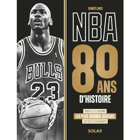 NBA : 80 ans d'histoire