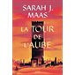 Throne of glass #6 La tour de l'aube