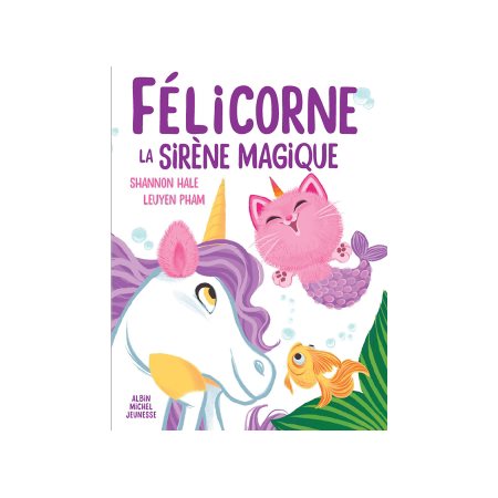 Félicorne la sirène magique