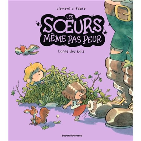 Les soeurs même pas peur #2 L'ogre des bois