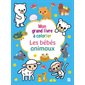 Mon grand livre à colorier : Les bébés animaux
