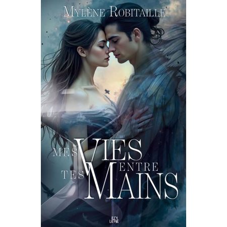 Mes vies entre tes mains