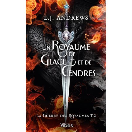 Un royaume de glace et de cendres #2  La guerre des royaumes
