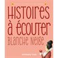 Histoires à écouter : Blanche-Neige