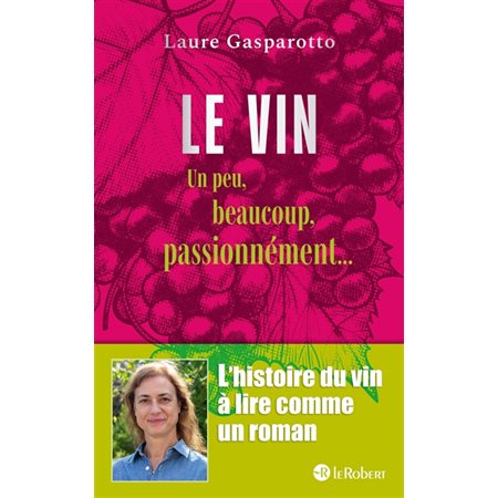 Le vin un peu, beaucoup, passionnément...