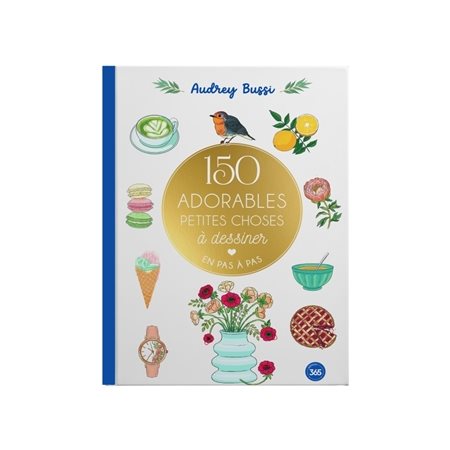 150 adorables petites choses à dessiner en pas à pas