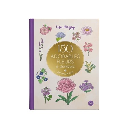 150 adorables fleurs à dessiner en pas à pas