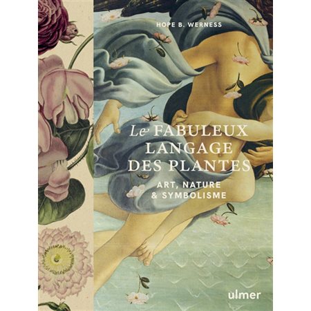 Le fabuleux langage des plantes : art, nature & symbolisme