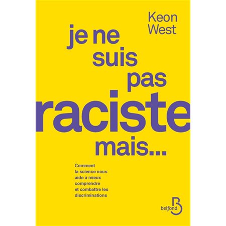 Je ne suis pas raciste, mais...