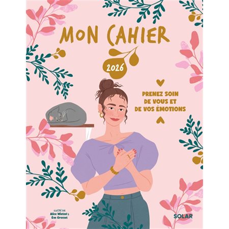 Mon cahier 2026 : prenez soin de vous et de vos émotions, Mon cahier