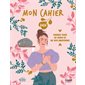 Mon cahier 2026 : prenez soin de vous et de vos émotions, Mon cahier