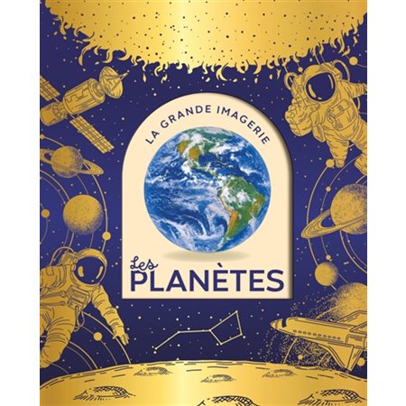 La grande imagerie : Les planètes