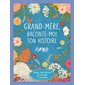 Grand-mère, raconte-moi ton histoire